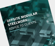 Offsite Modular Steelwork - Client Advice (P431)
